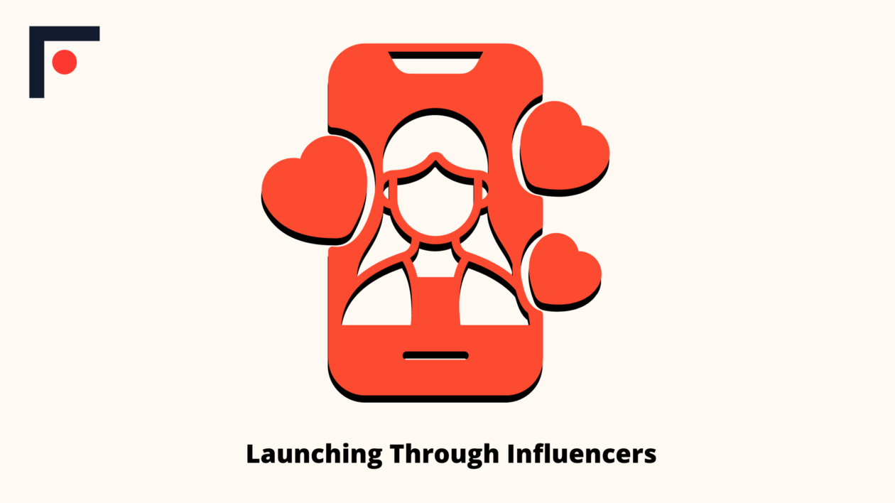 Launching through influencers